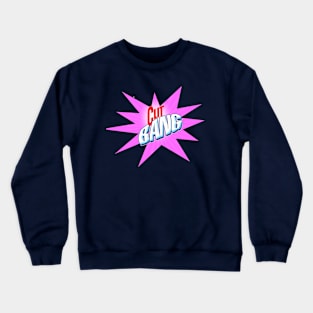 Clit Bang Crewneck Sweatshirt